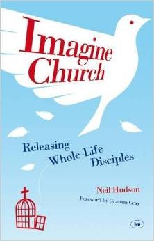 Imagine Church by Neil Hudson, available from The Book Well.