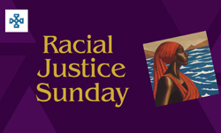 Racial Justice Sunday – a podcast
